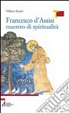 Francesco d'Assisi maestro di spiritualità libro