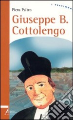 Giuseppe Benedetto Cottolengo libro