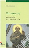 Tal como soy. San Antonio nos cuenta su vida libro di Redondo Valentin