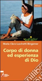 Corpo di donna ed esperienza di Dio libro