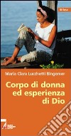 Corpo di donna ed esperienza di Dio libro