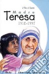 Madre Teresa 1910-1997. Vite di luce libro