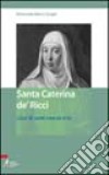 Santa Caterina de' Ricci. Qui di santi non ce n'è libro