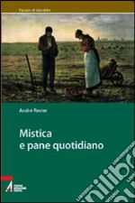 Mistica e pane quotidiano libro