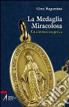 La medaglia miracolosa. Una lettura esegetica libro di Ragozzino Gino