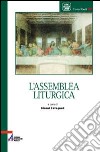 L'assemblea liturgica libro di Cavagnoli G. (cur.)