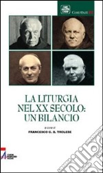 La liturgia nel XX secolo: un bilancio libro