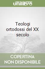 Teologi ortodossi del XX secolo libro