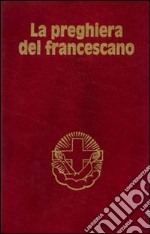 La preghiera del francescano libro