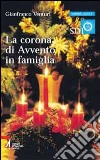 La corona di Avvento in famiglia libro