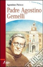 Padre Agostino Gemelli libro