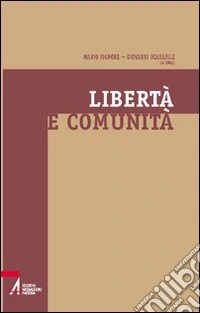 Libertà e comunità libro