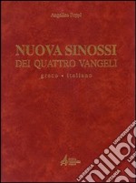 Nuova sinossi dei quattro vangeli. Testo greco-italiano. Vol. 1: Testo libro