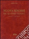 Nuova sinossi dei quattro vangeli. Testo greco-italiano. Vol. 1: Testo libro di Poppi Angelico