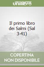 Il primo libro dei Salmi (Sal 3-41) libro