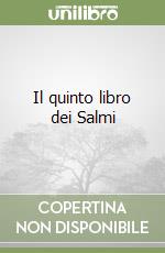 Il quinto libro dei Salmi
