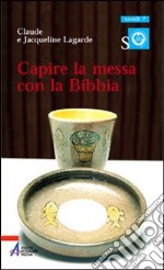 Capire la messa con la Bibbia libro