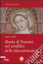 Maria di Nazaret nel conflitto delle interpretazioni libro