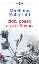 Non posso stare ferma libro