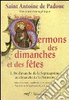 Sermons des dimanches et des fêtes. Vol. 1: Du dimanche de la septuagésime au dimanche de la Pentecôte libro