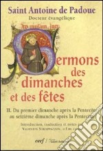 Sermons des dimanches et des fêtes. Du premier dimanche après la Pentecôte au seizième dimanche après la Pentecôte. Vol. 2: Du premier dimanche après la Pentecôte au seizième dimanche après la Pentecôte libro