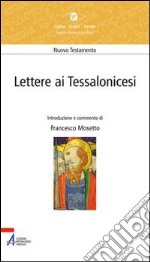 Lettere ai Tessalonicesi. Lectio divina popolare. Nuovo Testamento libro