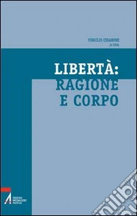 Libertà, ragione e corpo libro