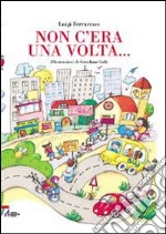 Non c'era una volta... libro