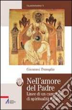 Nell'amore del Padre. Linee di un cammino di spiritualità filiale