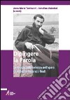 Dipingere la parola. La teologia della bellezza nell'opera di Agostino Venanzio Reali libro