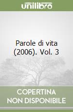 Parole di vita (2006). Vol. 3 libro