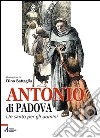 Antonio da Padova un santo per gli uomini libro