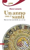 Un anno con i santi. Ritratti di uomini di Dio amici nostri libro di Lazzarin P. (cur.)