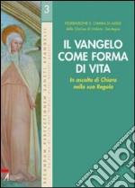 Il Vangelo come forma di vita. In ascolto di Chiara nella sua Regola