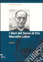 I Diari del servo di Dio Marcello Labor inediti