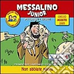 Messalino junior. Luglio-Agosto 2009. Ediz. illustrata