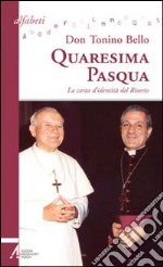 Quaresima-Pasqua. La carta d'identità del risorto libro