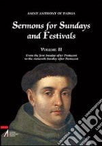 Sermons for sundays and festivals from the first sunday after Pentacost to the sixteenth sunday after Pentecost. Vol. 2 libro