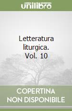 Letteratura liturgica. Vol. 10 libro