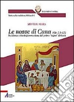 Le nozze di Cana (Gv 2,1-12). Incidenze cristologico-mariane del primo «segno» di Gesù libro