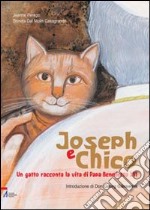 Joseph e Chico. Un gatto racconta la vita di Papa Benedetto XVI. Ediz. illustrata libro