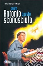 Santo Antonio questo sconosciuto libro