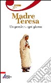 Madre Teresa. Un pensiero ogni giorno libro