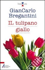 Il tulipano giallo libro