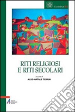 Riti religiosi e riti secolari libro