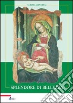 Splendore di bellezza. Le più antiche immagini di Santa Maria dei Servi libro