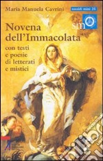 Novena dell'Immacolata. Con testi e poesie di letterati e mistici libro