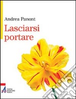 Lasciarsi portare libro