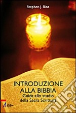 Introduzione alla Bibbia. Guida alla sacra scrittura libro