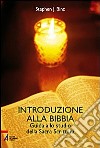 Introduzione alla Bibbia. Guida alla sacra scrittura libro